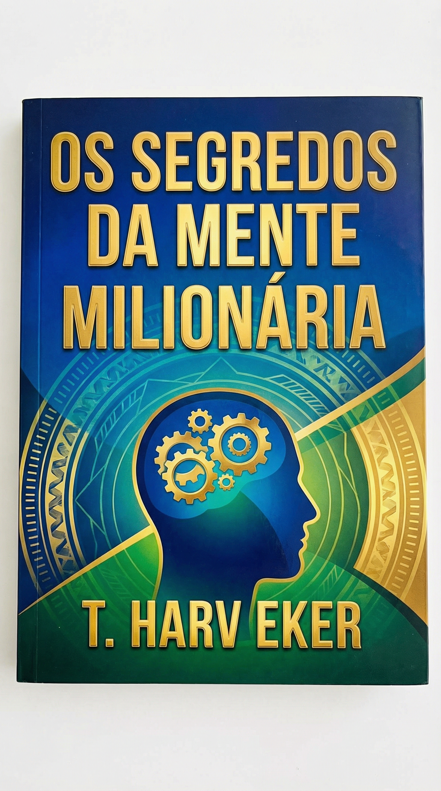 Os Segredos da Mente Milionária